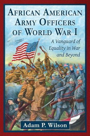 Cover of the book African American Army Officers of World War I by Andrew Repasky McElhinney