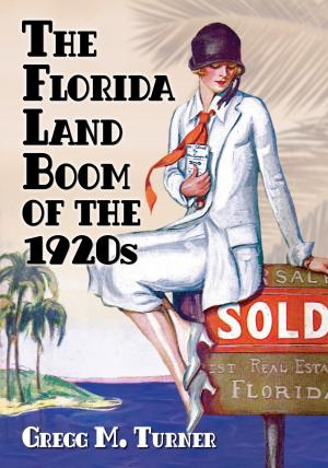 Cover of the book The Florida Land Boom of the 1920s by Al Sandine