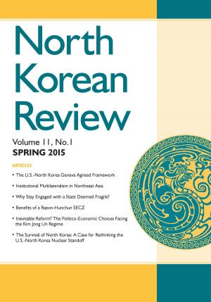 Cover of the book North Korean Review, Vol. 11, No. 1 (Spring 2015) by Adair Landborn
