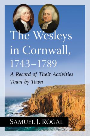 Cover of the book The Wesleys in Cornwall, 1743-1789 by Gary Webster