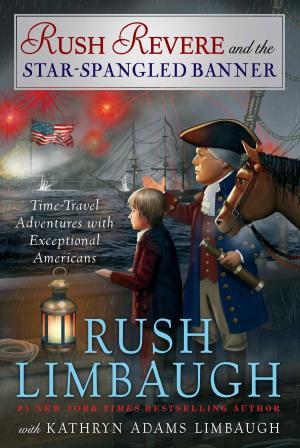 Cover of the book Rush Revere and the Star-Spangled Banner by Laura Ingraham