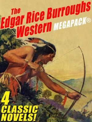 Cover of the book The Edgar Rice Burroughs Western MEGAPACK ® by Algernon Blackwood