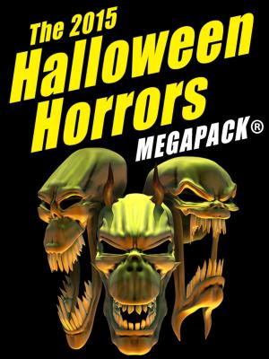 Book cover of The 2015 Halloween Horrors MEGAPACK ®