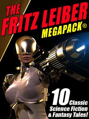 Cover of the book The Fritz Leiber MEGAPACK ® by 
