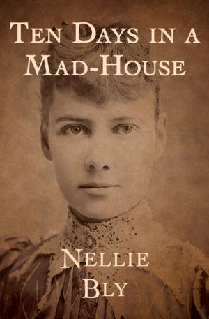 Cover of Ten Days in a Mad-House