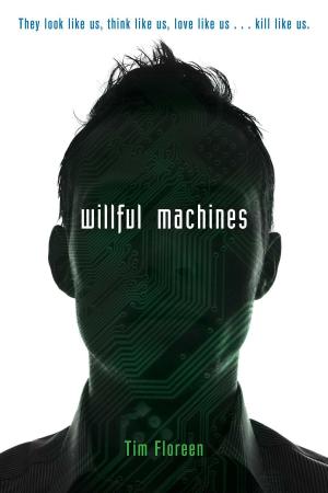 Cover of the book Willful Machines by Cindy Pon