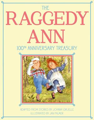Cover of the book The Raggedy Ann 100th Anniversary Treasury by Ada Hopper