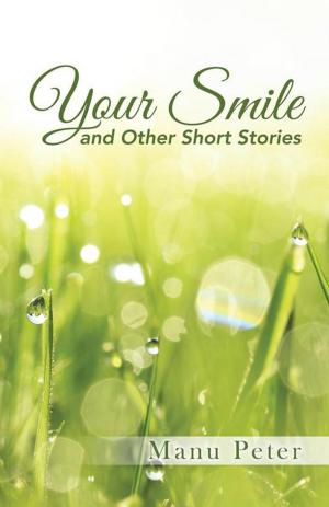 Cover of the book Your Smile and Other Short Stories by Sim Eng Hiang F R P S
