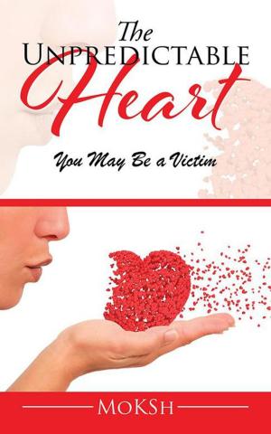 Cover of the book The Unpredictable Heart by Bimal Prasad Mohapatra