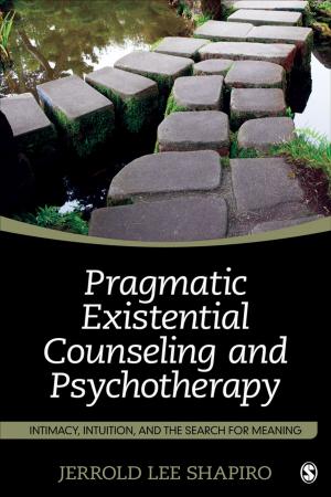 Cover of the book Pragmatic Existential Counseling and Psychotherapy by Mr Graham A Peacock, Professor John Sharp, Mr Rob Johnsey, Debbie Wright, Keira Sewell