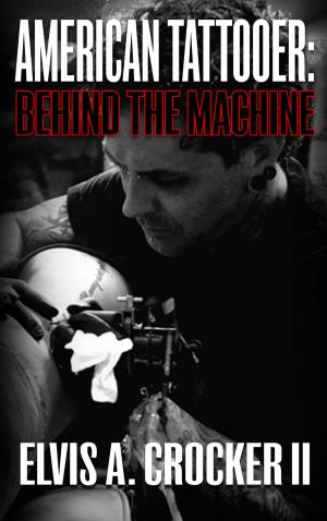 Cover of the book American Tattooer: Behind the Machine by Claudine Kapel