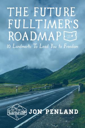 Cover of the book The Future Fulltimer's Roadmap by Janet Laane Effron, Sean Putman