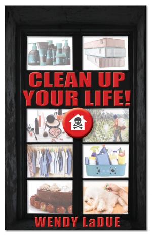 Cover of the book Clean Up Your Life by Dr. Emma Mardlin
