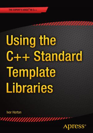 Cover of the book Using the C++ Standard Template Libraries by Waqar  Malik
