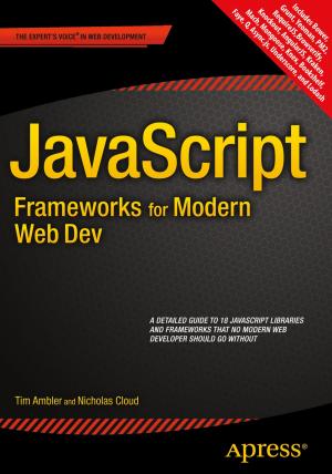 Cover of the book JavaScript Frameworks for Modern Web Dev by Timothy Masters