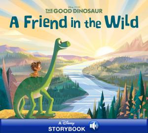 Book cover of Good Dinosaur: A Friend in the Wild