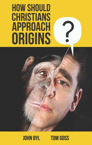 Cover of the book How Should Christians Approach Origins? by David A. Darlington (M. Div.)