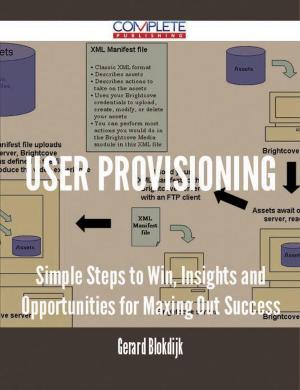 Cover of the book user provisioning - Simple Steps to Win, Insights and Opportunities for Maxing Out Success by Evelyn Sharp