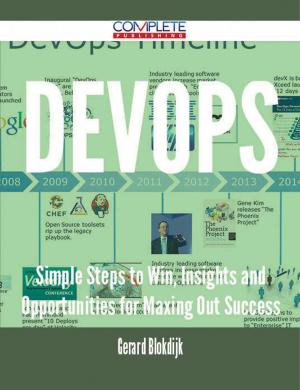 Cover of the book DevOps - Simple Steps to Win, Insights and Opportunities for Maxing Out Success by Michelle Carson