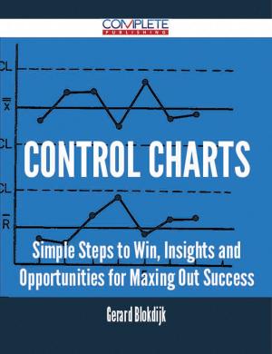 Cover of the book control charts - Simple Steps to Win, Insights and Opportunities for Maxing Out Success by Gerard Blokdijk