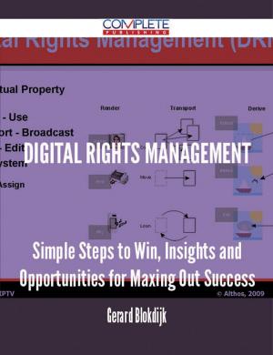 Cover of the book digital rights management - Simple Steps to Win, Insights and Opportunities for Maxing Out Success by Cruz Henry