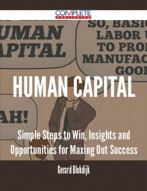 bigCover of the book Human Capital - Simple Steps to Win, Insights and Opportunities for Maxing Out Success by 