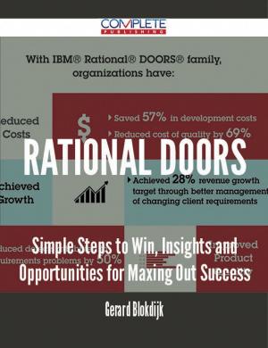 Cover of the book Rational DOORS - Simple Steps to Win, Insights and Opportunities for Maxing Out Success by Mary Gallegos