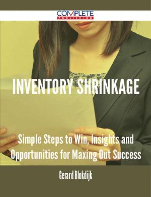 Book cover of Inventory Shrinkage - Simple Steps to Win, Insights and Opportunities for Maxing Out Success