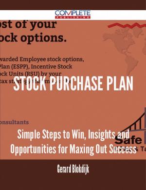 bigCover of the book Stock Purchase Plan - Simple Steps to Win, Insights and Opportunities for Maxing Out Success by 