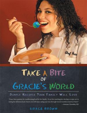 Cover of the book Take a Bite of Gracie's World by C. Blaine Hyatt MS, Linda Lee Hyatt
