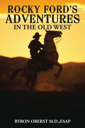 Cover of the book Rocky Ford’S Adventures in the Old West by Marie Martin