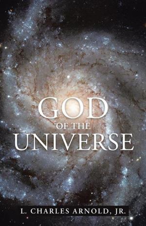 Cover of the book God of the Universe by Kevin Wm. M. Henley Sr.
