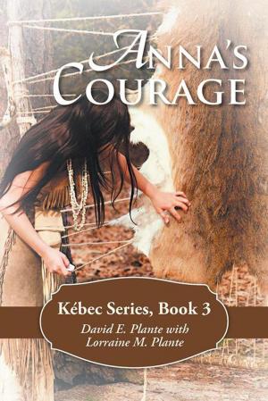 Cover of the book Anna’S Courage by T. Faye