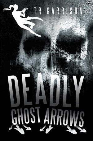 Cover of the book Deadly Ghost Arrows by Joseph Gordon Gordon