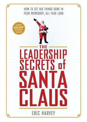 Cover of the book The Leadership Secrets of Santa Claus by Shikha Pakhide (shikhashikz)