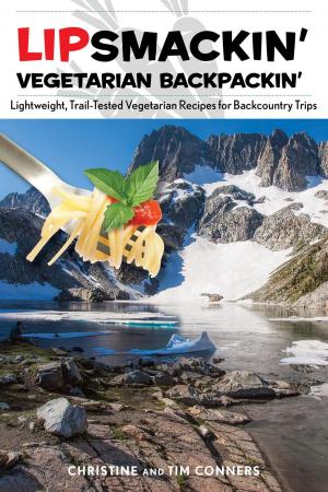 Cover of the book Lipsmackin' Vegetarian Backpackin' by Steve Mirsky