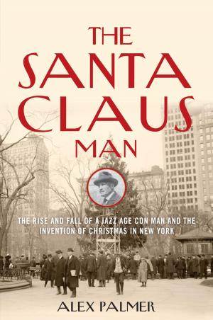 Cover of the book The Santa Claus Man by Jonathan Weeks, Chris Enss, Howard Kazanjian