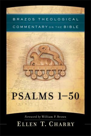 Cover of the book Psalms 1-50 (Brazos Theological Commentary on the Bible) by None Grace Dola Balogun None, None Lisa Hainline None
