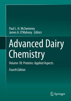 Cover of the book Advanced Dairy Chemistry by Sonya L. Britt, Roudi Nazarinia Roy, Walter R. Schumm
