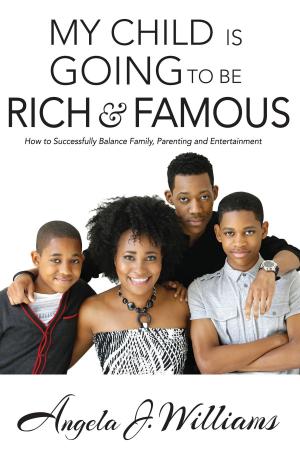 bigCover of the book My Child is Going to be Rich and Famous by 