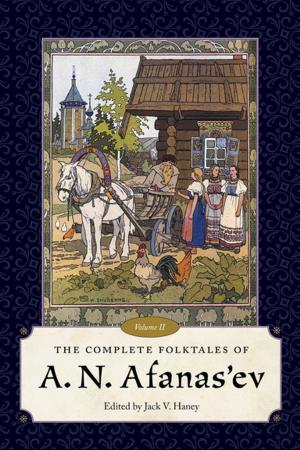 Cover of the book The Complete Folktales of A. N. Afanas'ev, Volume II by Bridget T. Heneghan