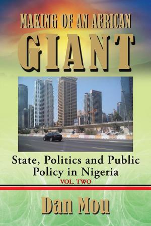 Cover of the book Making of an African Giant by Kenechukwu Onwudinjo