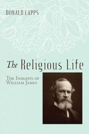 Cover of the book The Religious Life by J. Harold Ellens, F. Morgan Roberts