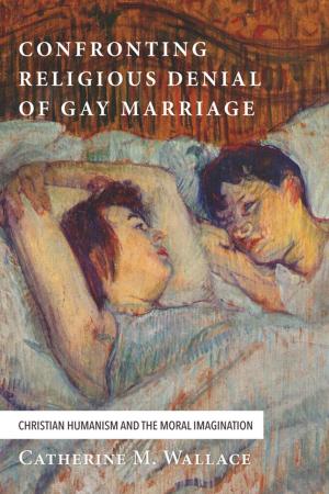 Cover of the book Confronting Religious Denial of Gay Marriage by Russell  E. Richey