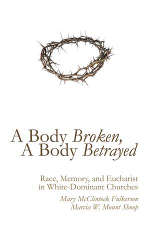 Book cover of A Body Broken, A Body Betrayed