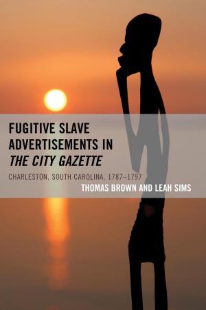 Cover of the book Fugitive Slave Advertisements in The City Gazette by Nicola Frith