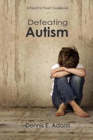 Cover of the book Defeating Autism by Deborah Bialer