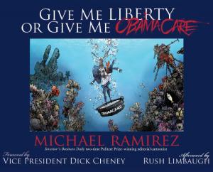 Cover of Give Me Liberty or Give Me Obamacare