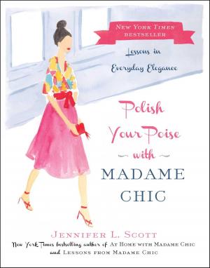 Cover of the book Polish Your Poise with Madame Chic by Robert D. Putnam, Lewis Feldstein