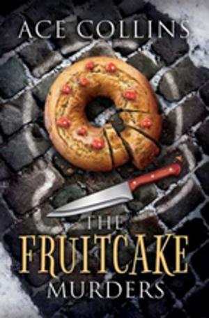 Cover of the book The Fruitcake Murders by Russell E. Richey, Kenneth E. Rowe, Jean Miller Schmidt